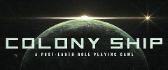 Colony Ship: A Post-Earth Role Playing Game Trainer